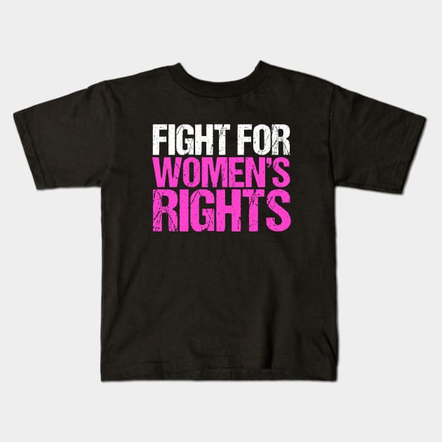 Fight for Women's Rights Kids T-Shirt by epiclovedesigns